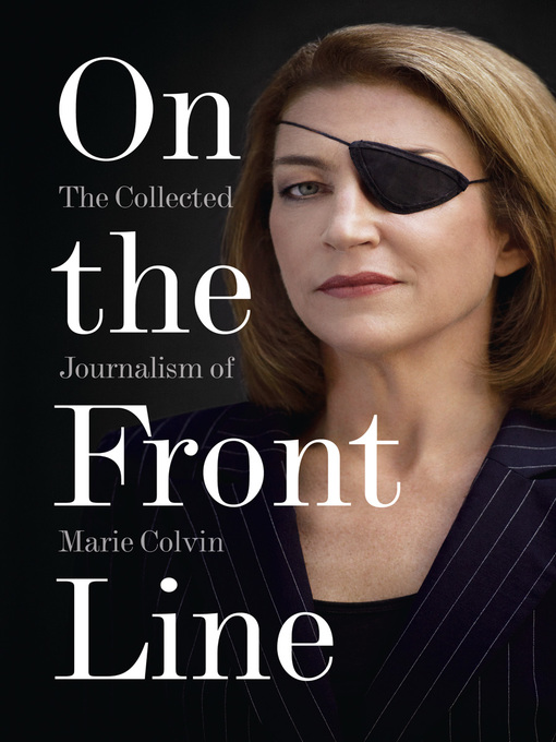 Title details for On the Front Line by Marie Colvin - Available